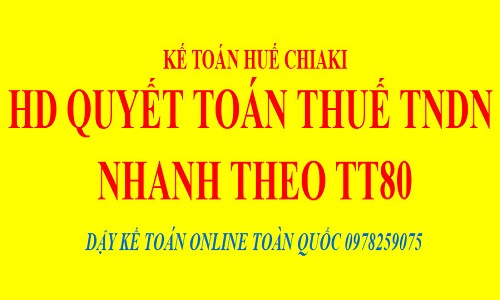 HD quyết toán thuế TNDN theo TT80 mới nhất